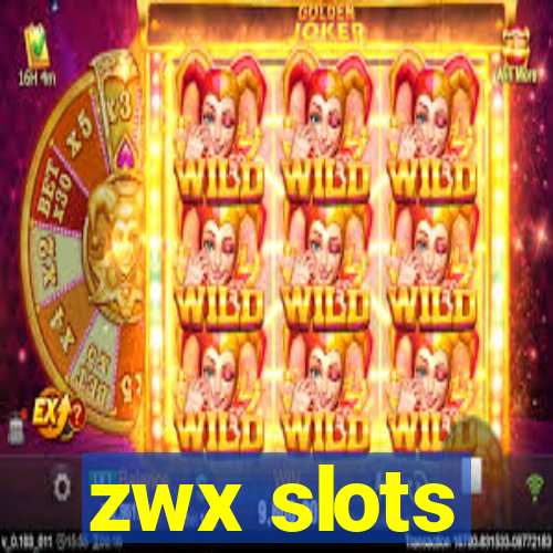 zwx slots